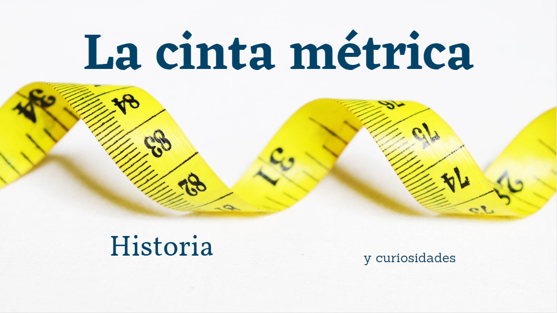 En este momento estás viendo La cinta métrica