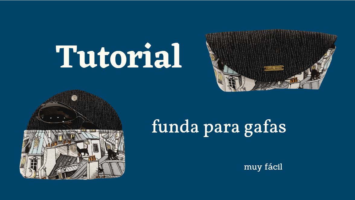 En este momento estás viendo Tutorial de funda de gafas con patrón