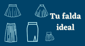 Lee más sobre el artículo ¿Cuál es la mejor falda para tí?