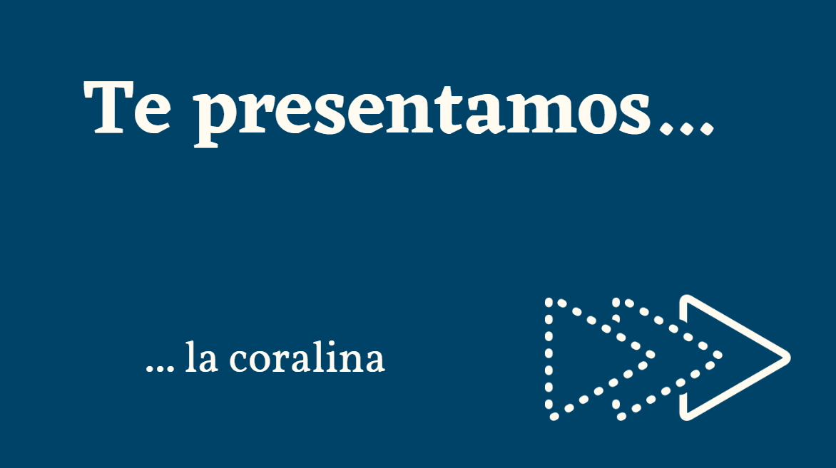 En este momento estás viendo La coralina