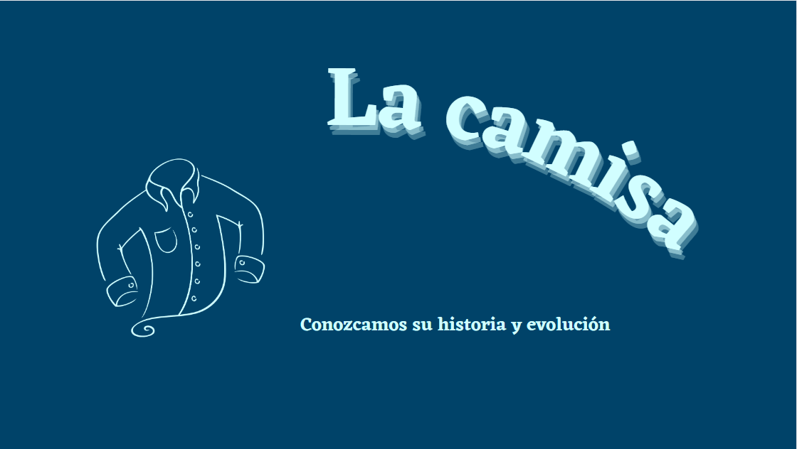 En este momento estás viendo La camisa, su origen y evolución.