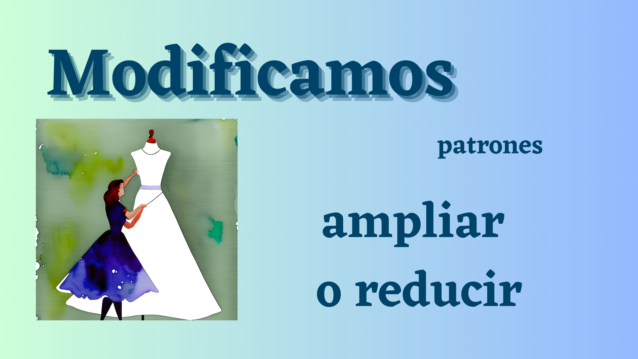 En este momento estás viendo Modificar un patrón, parte 2: ¿amplías o reduces?