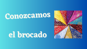 Lee más sobre el artículo El brocado
