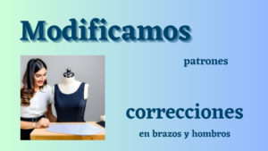 Lee más sobre el artículo Modificar un patrón, parte 4: correcciones en hombros y brazos.