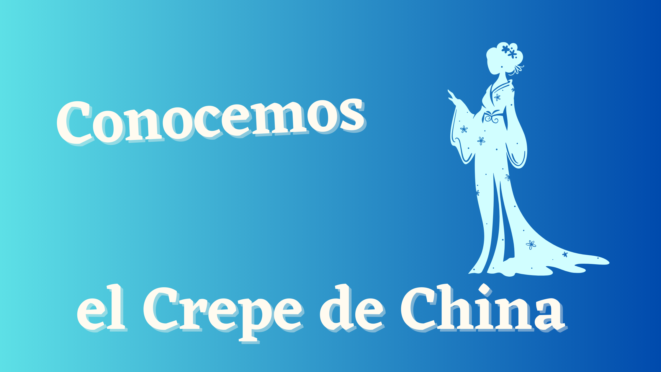 En este momento estás viendo El crêpe de China