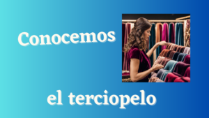 Lee más sobre el artículo El terciopelo