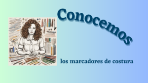 Lee más sobre el artículo Embárcate en un viaje mágico a través del mundo de los marcadores de costura: ¡las herramientas perfectas para triunfar en tus proyectos creativos!