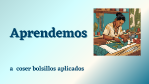 Lee más sobre el artículo Aprende a coser bolsillos aplicados