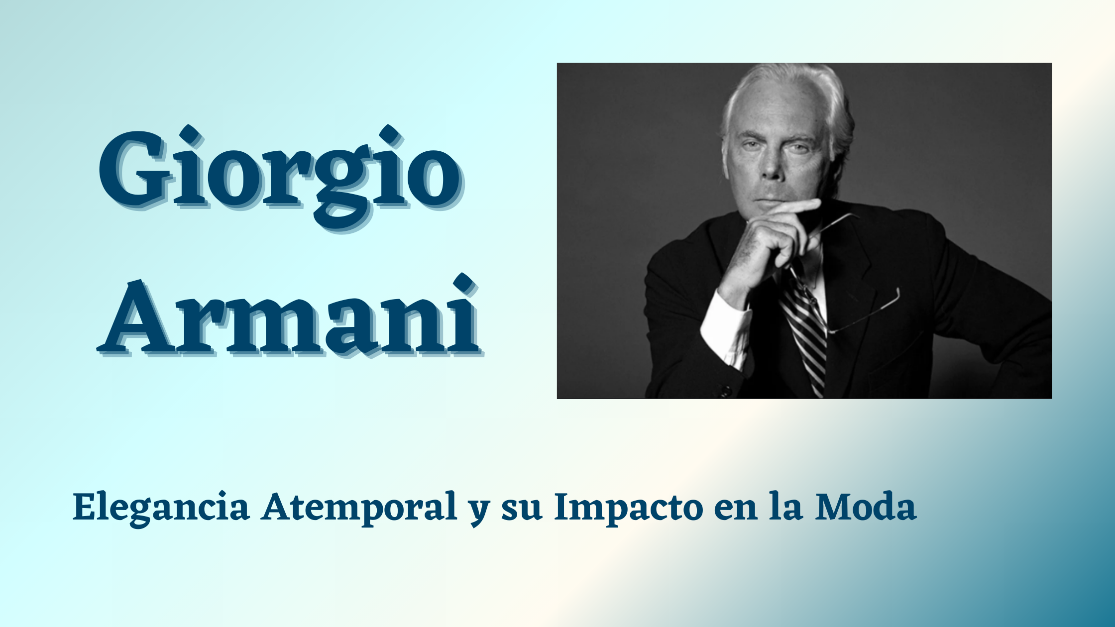 En este momento estás viendo Giorgio Armani: Elegancia Atemporal y su Impacto en la Moda
