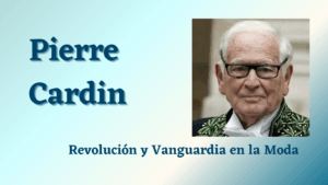Lee más sobre el artículo La Visión Vanguardista de Pierre Cardin
