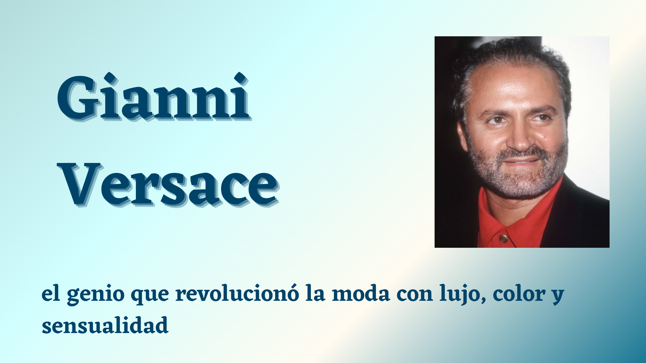 En este momento estás viendo Gianni Versace, el genio que revolucionó la moda con lujo, color y sensualidad