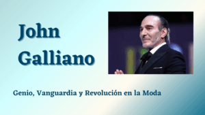 Lee más sobre el artículo John Galliano: Genio, Vanguardia y Revolución en la Moda