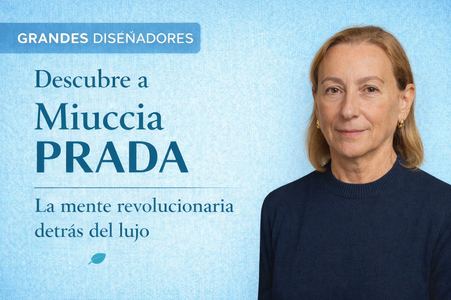 En este momento estás viendo Miuccia Prada: la mente revolucionaria detrás de Prada